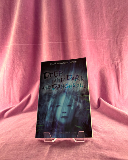 Deep and Dark and Dangerous by Mary Downing Hahn