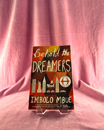 Behold the Dreamers: A Novel by Imbolo Mbue