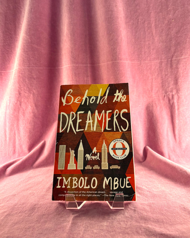 Behold the Dreamers: A Novel by Imbolo Mbue
