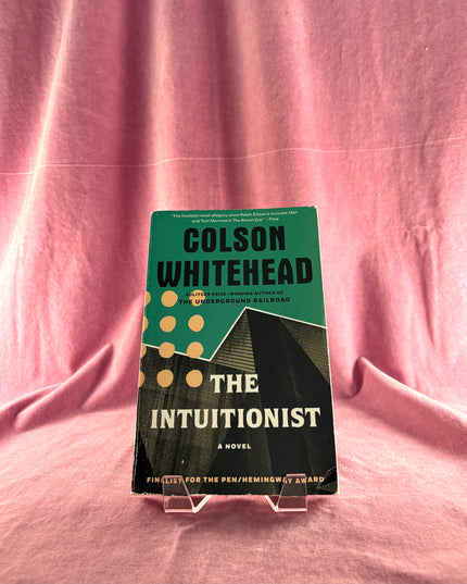 The Intuitionist: A Novel by Colson Whitehead