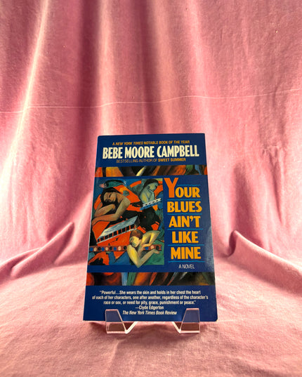 Your Blues Ain't Like Mine (Ballantine Reader's Circle) by Bebe Moore Campbell
