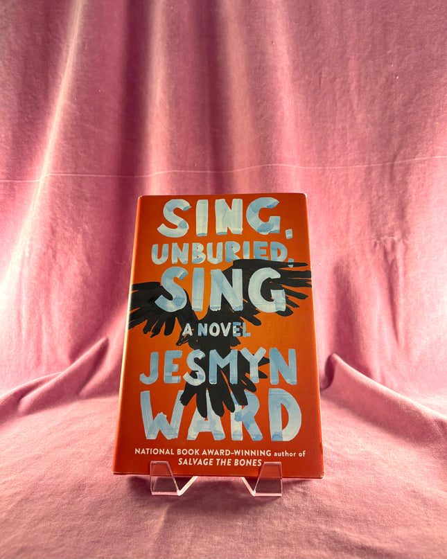 Sing, Unburied, Sing - Jesmyn Ward (Hardcover)