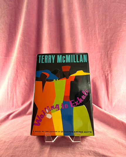 Waiting to Exhale by Terry McMillan