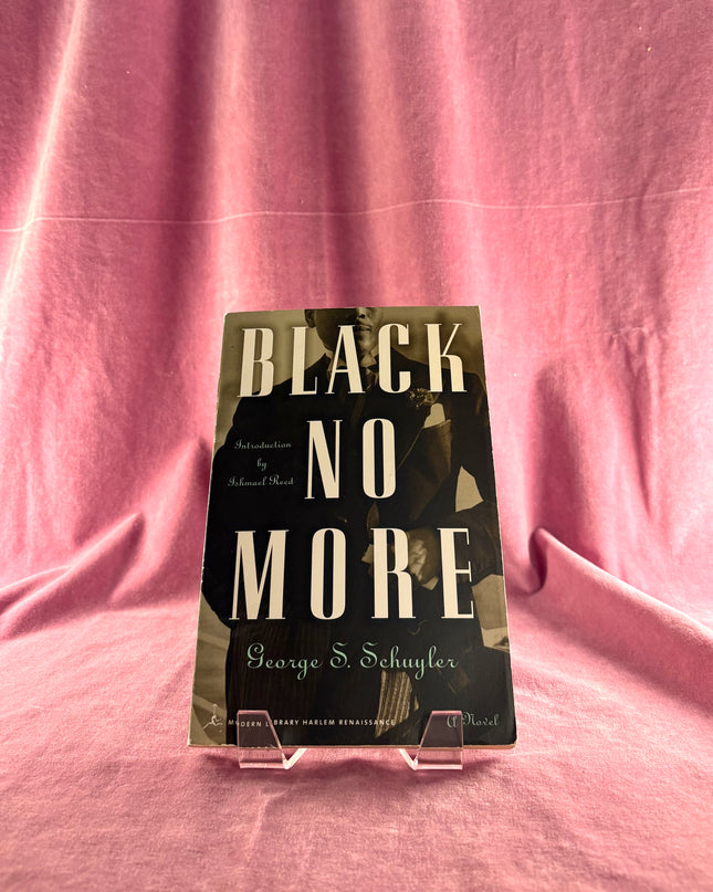 Black No More : A Novel (Modern Library (Paperback)) by George S. Schuyler
